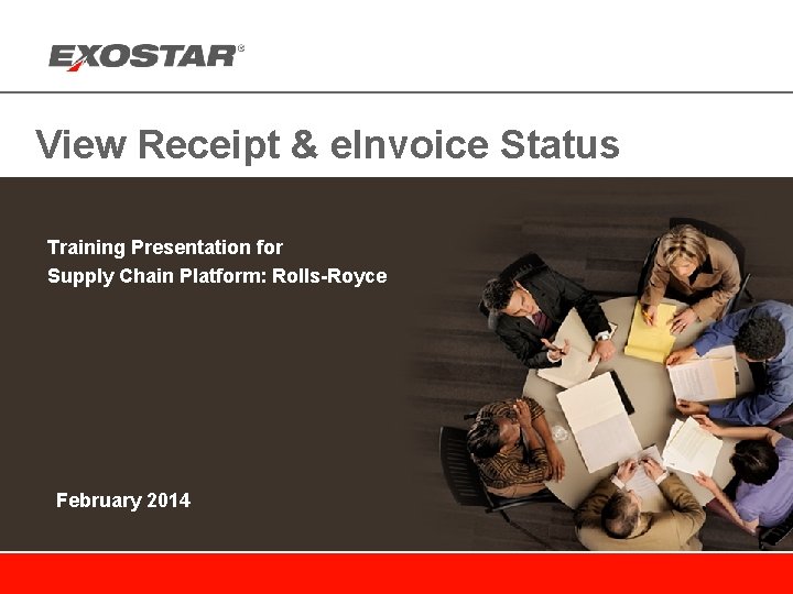View Receipt & e. Invoice Status Training Presentation for Supply Chain Platform: Rolls-Royce February
