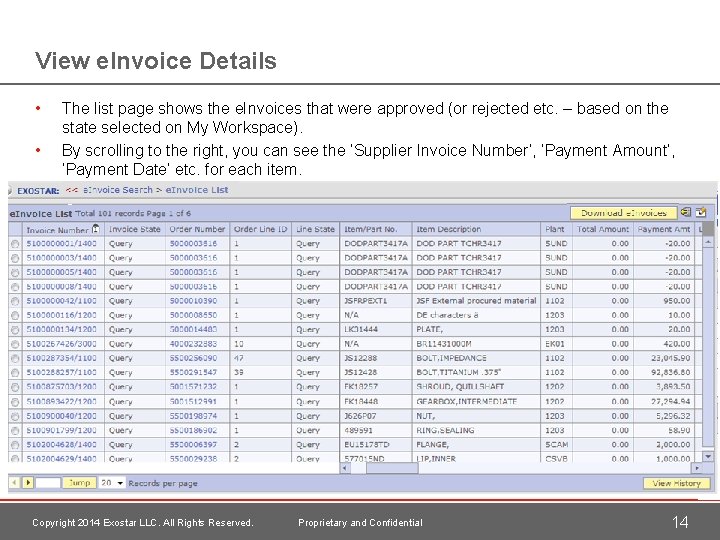 View e. Invoice Details • • The list page shows the e. Invoices that