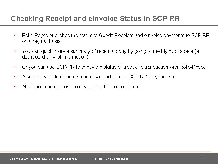 Checking Receipt and e. Invoice Status in SCP-RR • Rolls-Royce publishes the status of