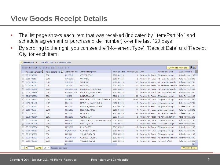 View Goods Receipt Details • • The list page shows each item that was
