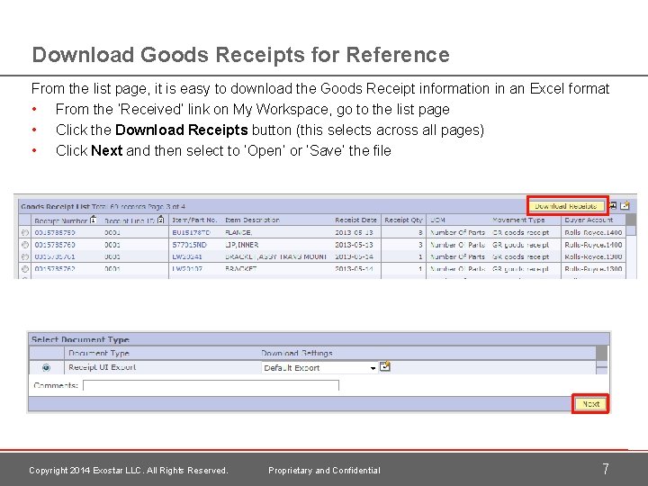 Download Goods Receipts for Reference From the list page, it is easy to download