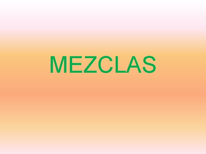 MEZCLAS 