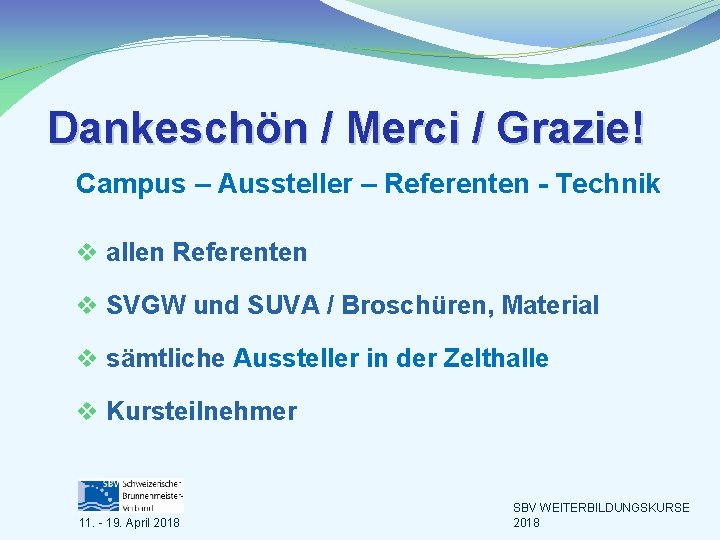 Dankeschön / Merci / Grazie! Campus – Aussteller – Referenten - Technik v allen