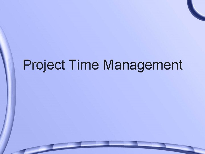 Project Time Management 