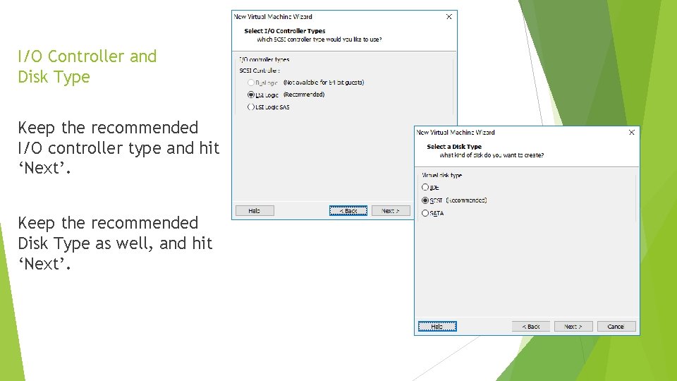 I/O Controller and Disk Type Keep the recommended I/O controller type and hit ‘Next’.