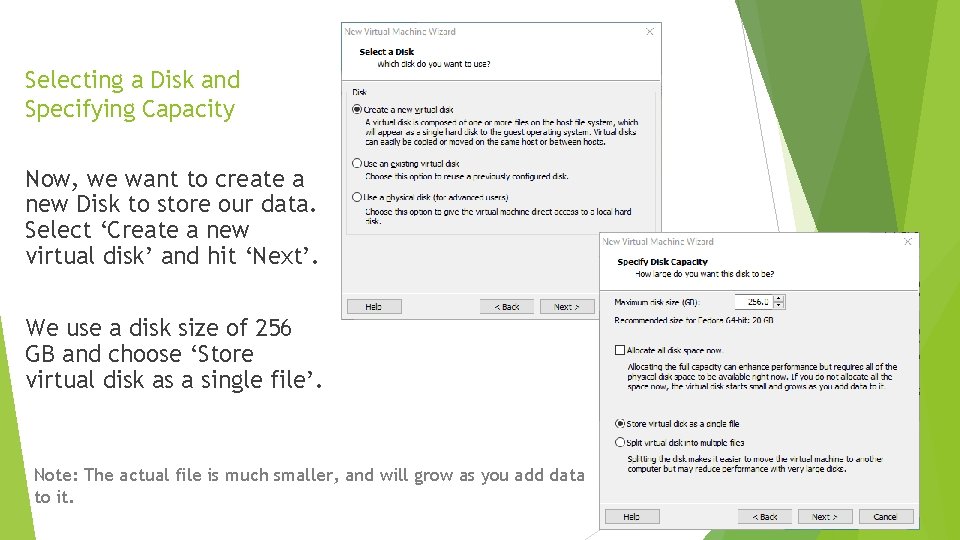 Selecting a Disk and Specifying Capacity Now, we want to create a new Disk