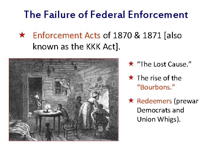 The Failure of Federal Enforcement « Enforcement Acts of 1870 & 1871 [also known
