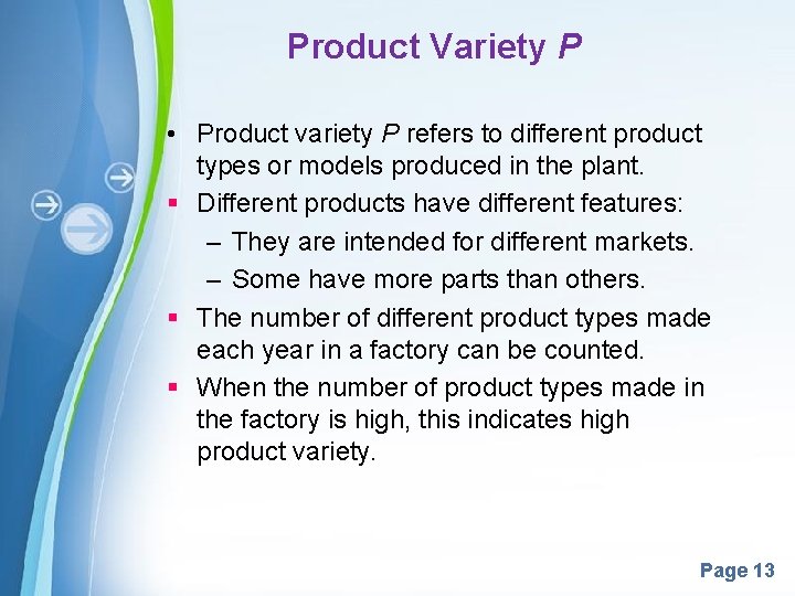 Product Variety P • Product variety P refers to different product types or models