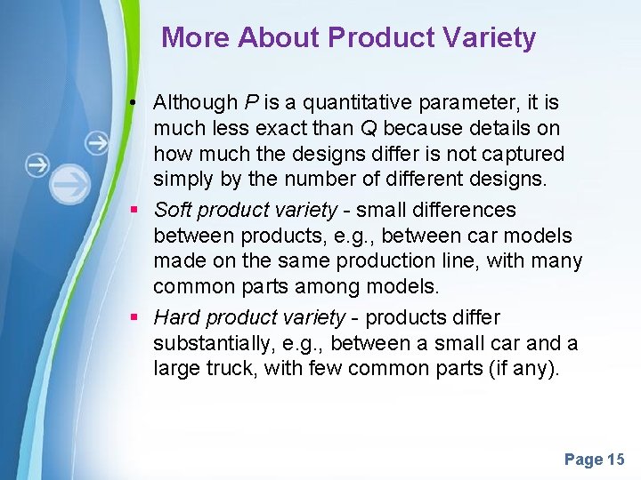 More About Product Variety • Although P is a quantitative parameter, it is much