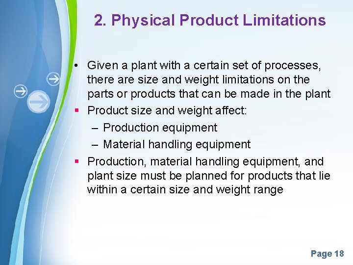 2. Physical Product Limitations • Given a plant with a certain set of processes,