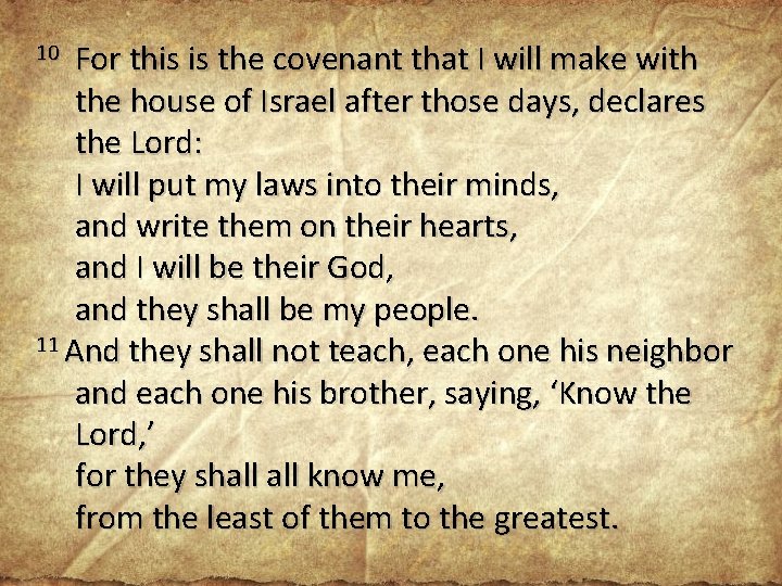 For this is the covenant that I will make with the house of Israel For this is the covenant that I will make with the house of Israel