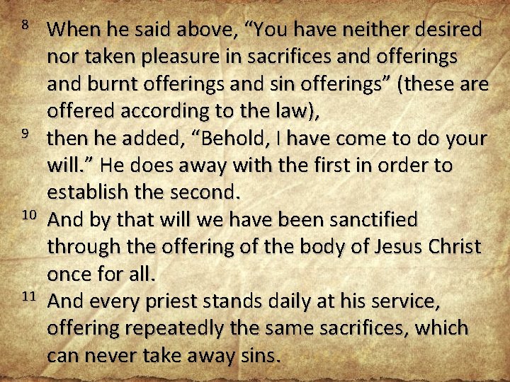 8 9 10 11 When he said above, “You have neither desired nor taken 8 9 10 11 When he said above, “You have neither desired nor taken