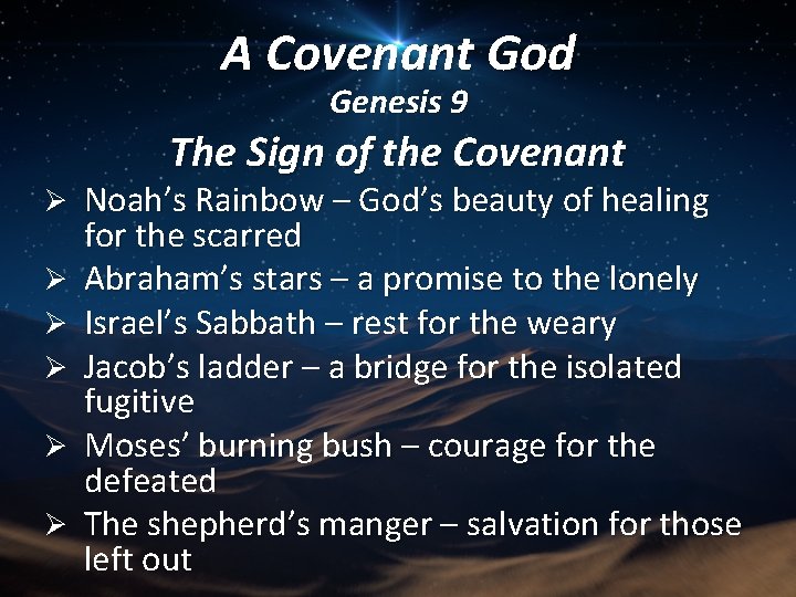 A Covenant God Genesis 9 The Sign of the Covenant Ø Ø Ø Noah’s A Covenant God Genesis 9 The Sign of the Covenant Ø Ø Ø Noah’s