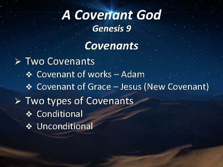 A Covenant God Genesis 9 Covenants Ø Two Covenants v v Ø Covenant of A Covenant God Genesis 9 Covenants Ø Two Covenants v v Ø Covenant of