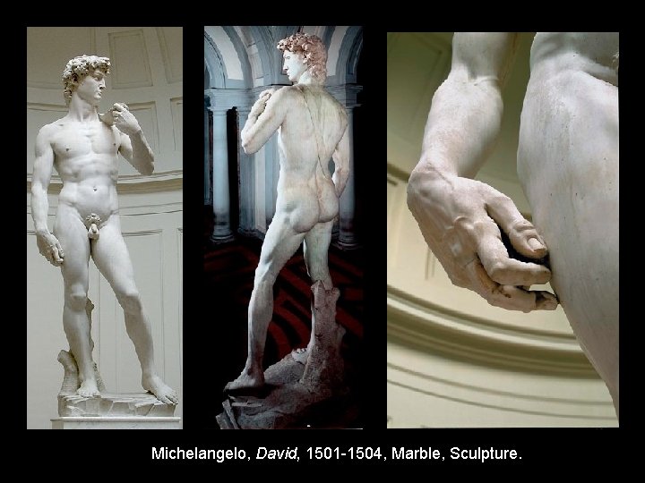 Michelangelo, David, 1501 -1504, Marble, Sculpture. 