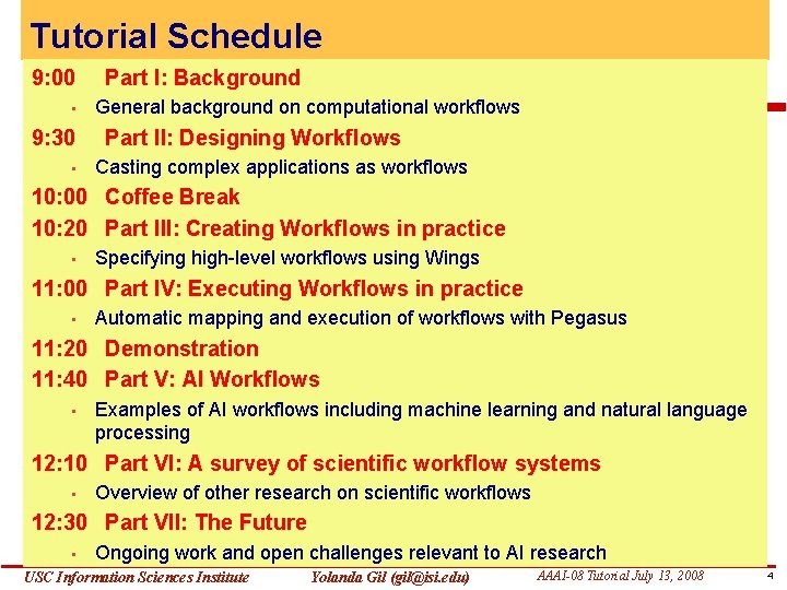 Tutorial Schedule 9: 00 • 9: 30 • Part I: Background General background on