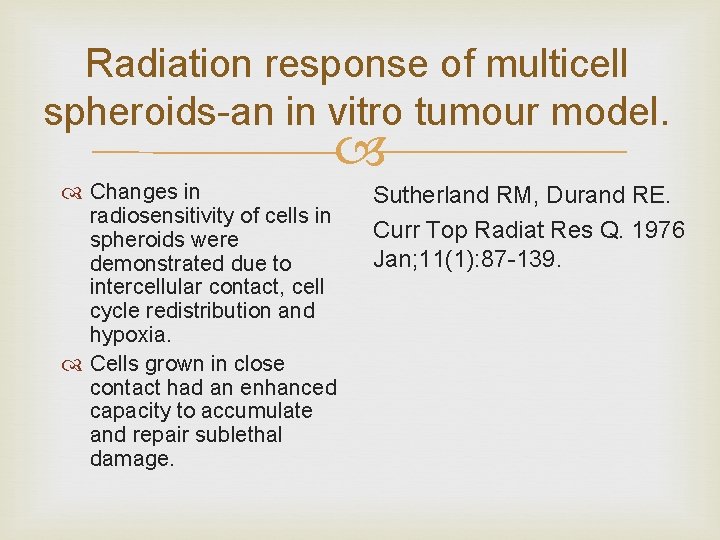 Radiation response of multicell spheroids-an in vitro tumour model. Changes in radiosensitivity of cells
