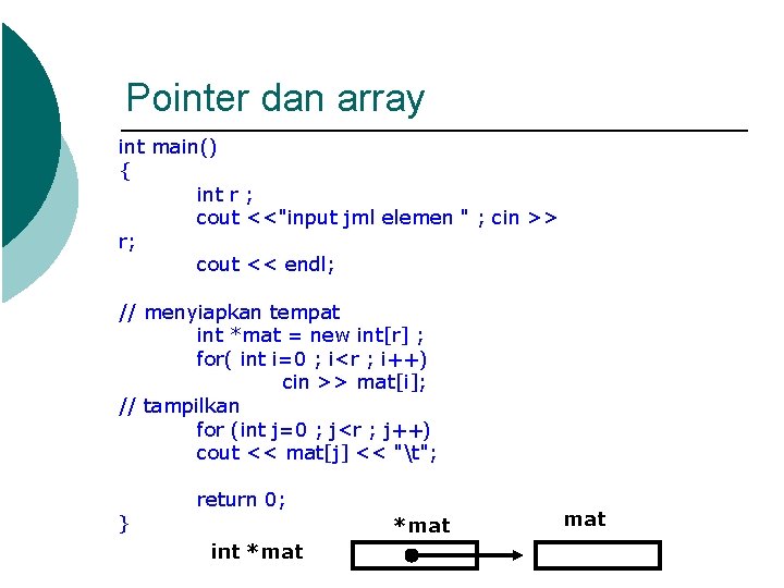 Pointer dan array int main() { int r ; cout <<"input jml elemen "