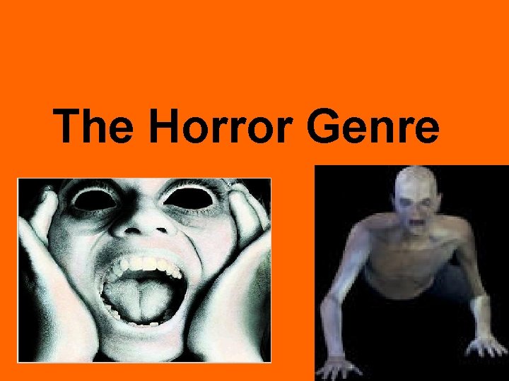 The Horror Genre 