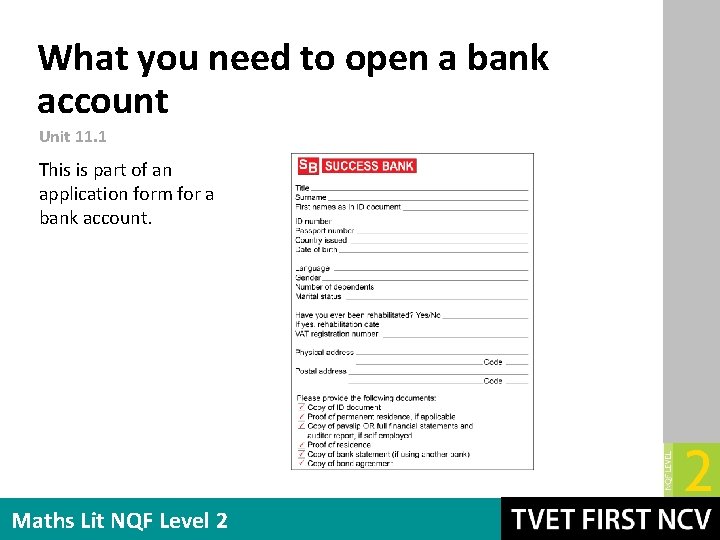 What you need to open a bank account Unit 11. 1 This is part