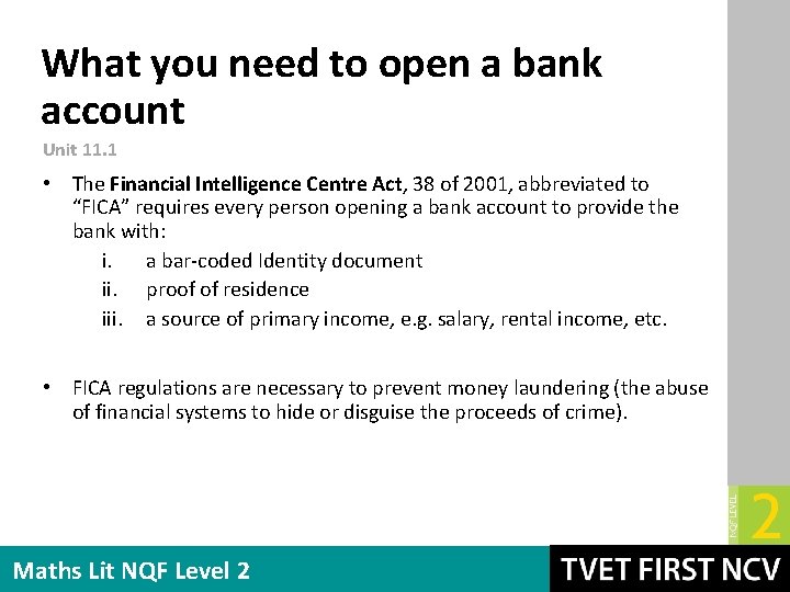 What you need to open a bank account Unit 11. 1 • The Financial