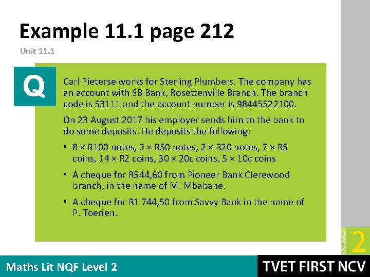 Example 11. 1 page 212 Unit 11. 1 Carl Pieterse works for Sterling Plumbers.