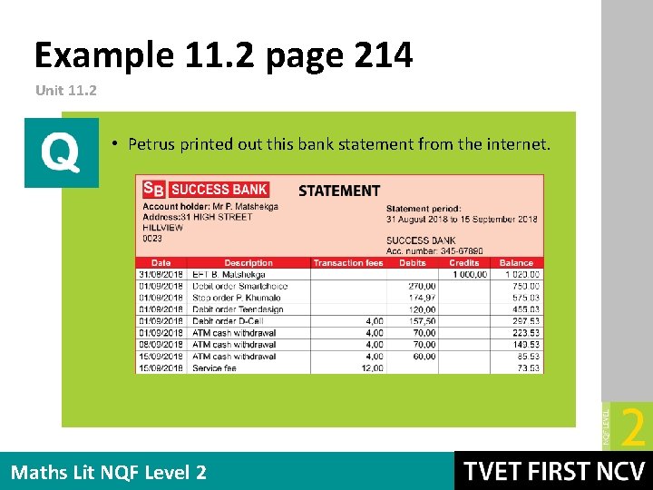 Example 11. 2 page 214 Unit 11. 2 • Petrus printed out this bank