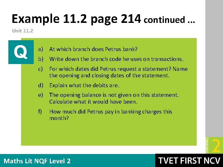 Example 11. 2 page 214 continued. . . Unit 11. 2 a) At which