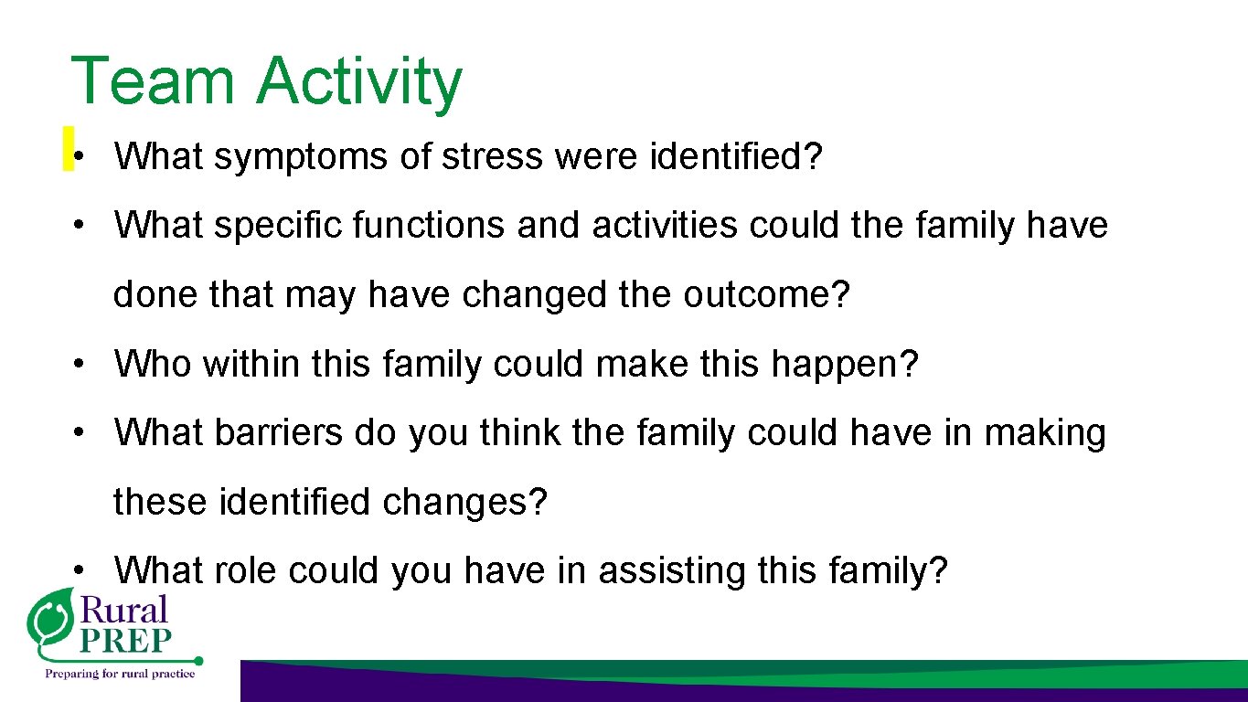 Team Activity • What symptoms of stress were identified? • What specific functions and