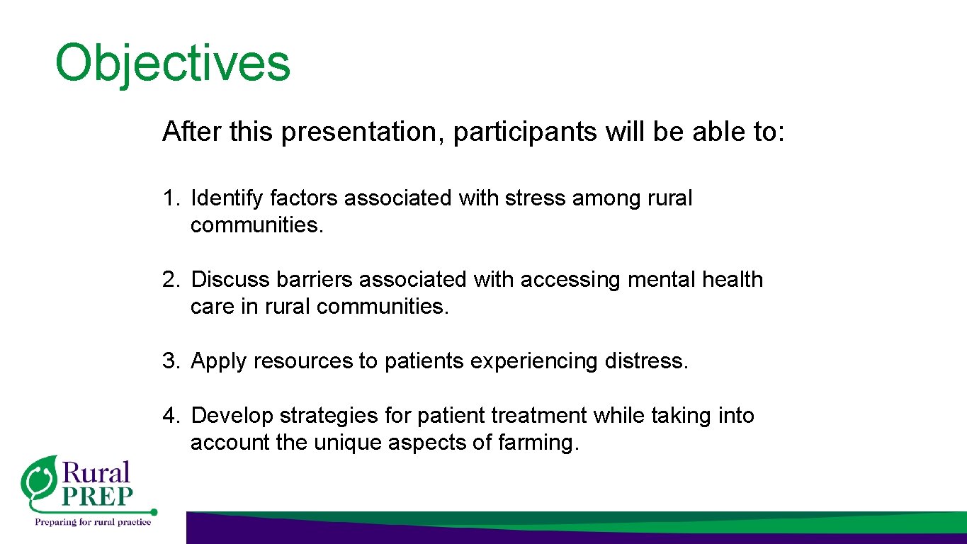 Objectives After this presentation, participants will be able to: 1. Identify factors associated with