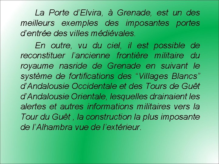 La Porte d’Elvira, à Grenade, est un des meilleurs exemples des imposantes portes d’entrée