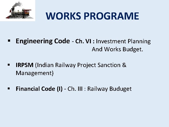 WORKS PROGRAME Engineering Code - Ch. VI : Investment Planning And Works Budget. IRPSM