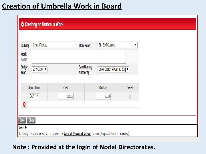 Creation of Umbrella Work in Board Note : Provided at the login of Nodal