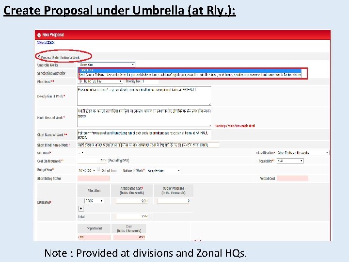 Create Proposal under Umbrella (at Rly. ): Note : Provided at divisions and Zonal