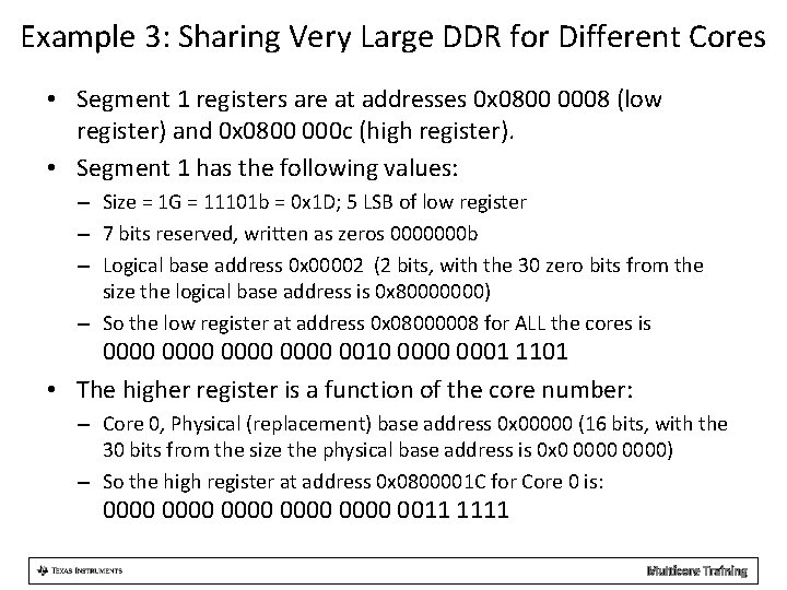 Example 3: Sharing Very Large DDR for Different Cores • Segment 1 registers are