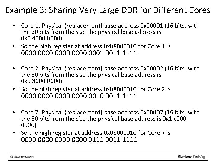 Example 3: Sharing Very Large DDR for Different Cores • Core 1, Physical (replacement)