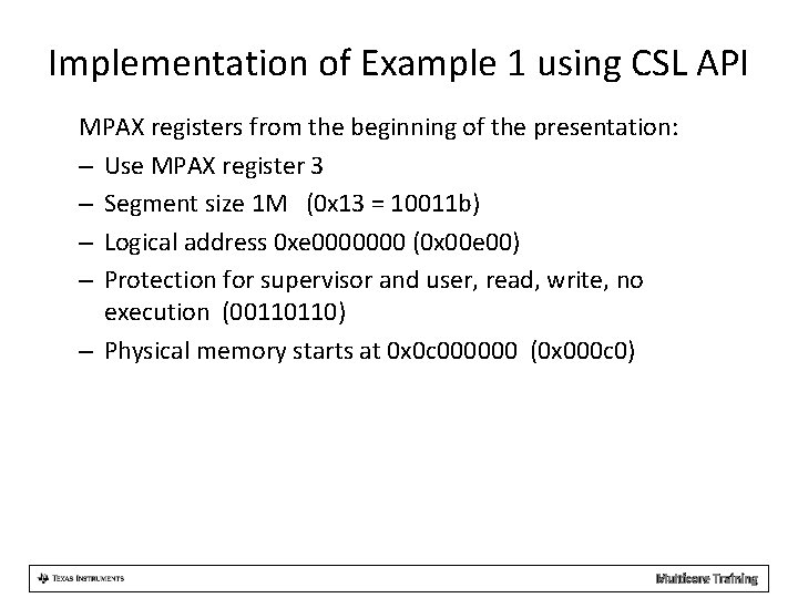 Implementation of Example 1 using CSL API MPAX registers from the beginning of the