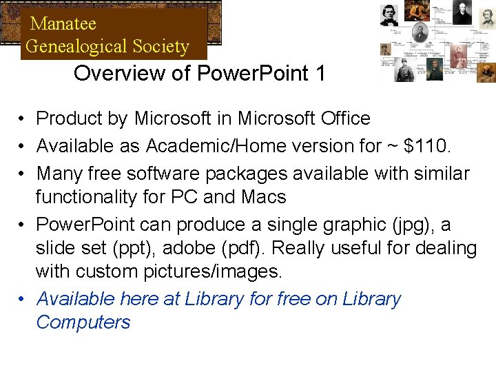 Manatee Genealogical Society Overview of Power. Point 1 • Product by Microsoft in Microsoft