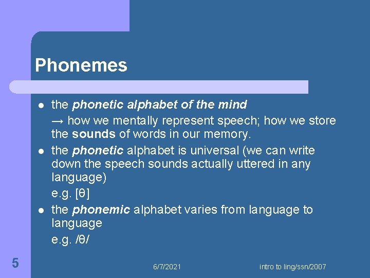Phonemes l l l 5 the phonetic alphabet of the mind → how we
