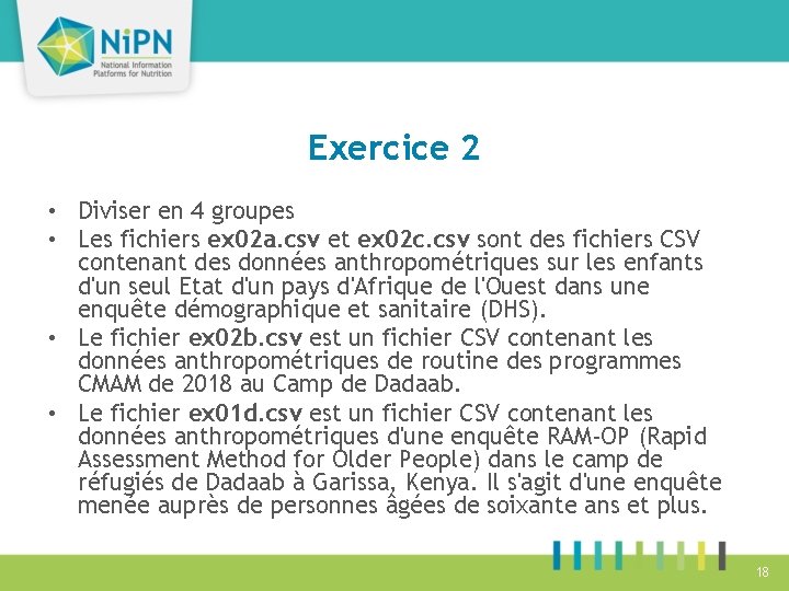 Exercice 2 • Diviser en 4 groupes • Les fichiers ex 02 a. csv