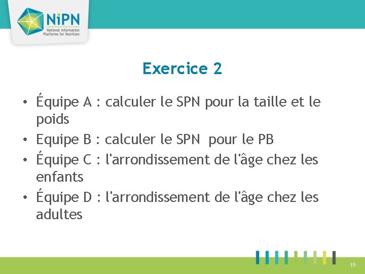 Exercice 2 • Équipe A : calculer le SPN pour la taille et le