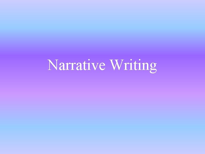 Narrative Writing 