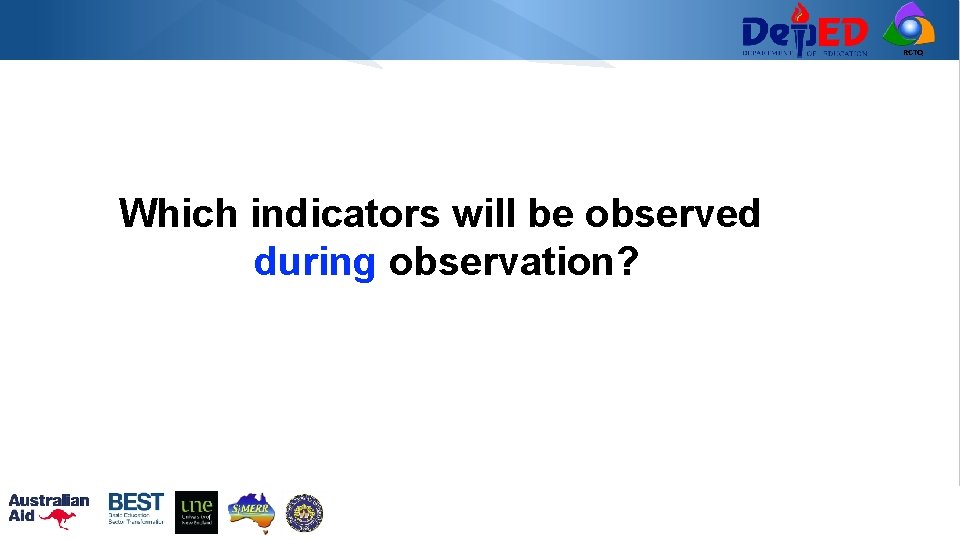 RCTQ Which indicators will be observed during observation? 