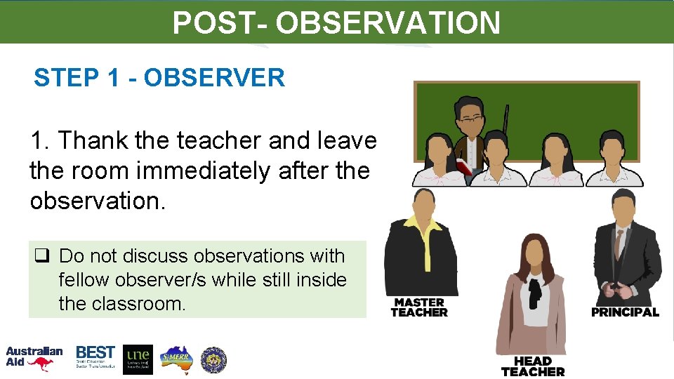 POST- OBSERVATION STEP 1 - OBSERVER 1. Thank the teacher and leave the room