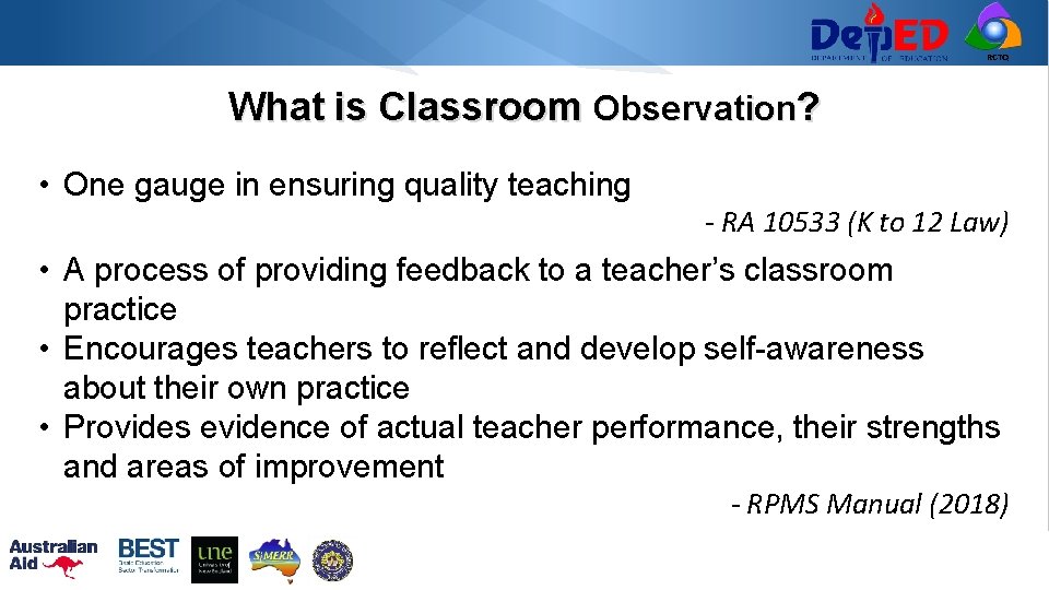 RCTQ What is Classroom Observation? • One gauge in ensuring quality teaching - RA