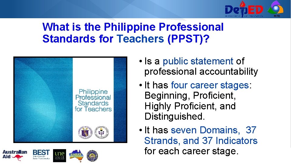 RCTQ What is the Philippine Professional Standards for Teachers (PPST)? • Is a public