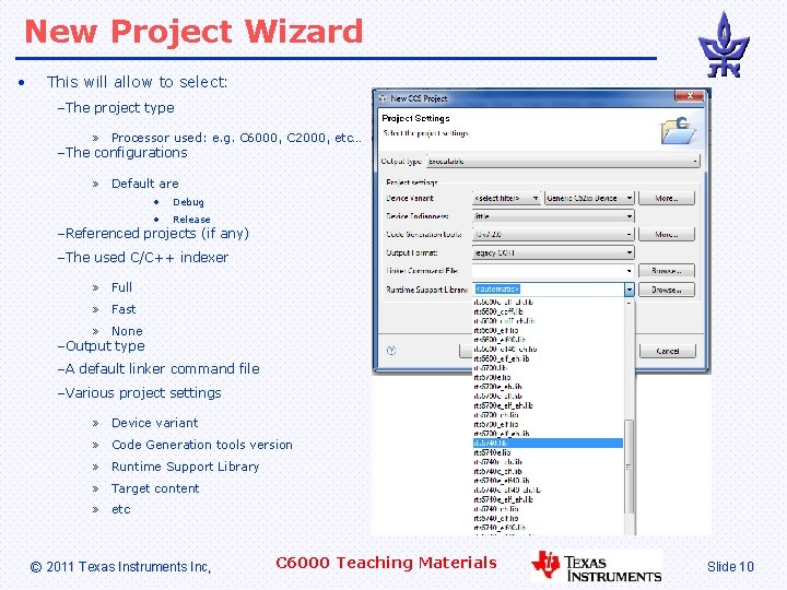 New Project Wizard • This will allow to select: –The project type » Processor