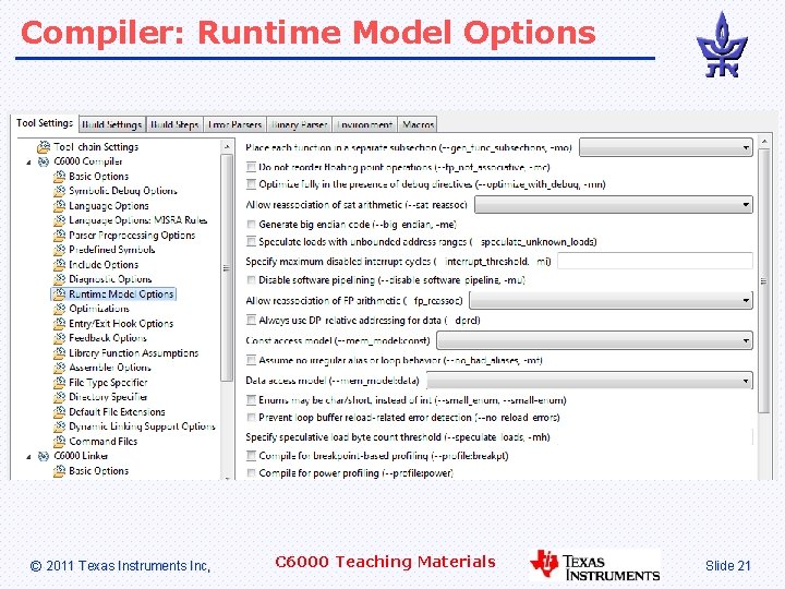 Compiler: Runtime Model Options © 2011 Texas Instruments Inc, C 6000 Teaching Materials Slide