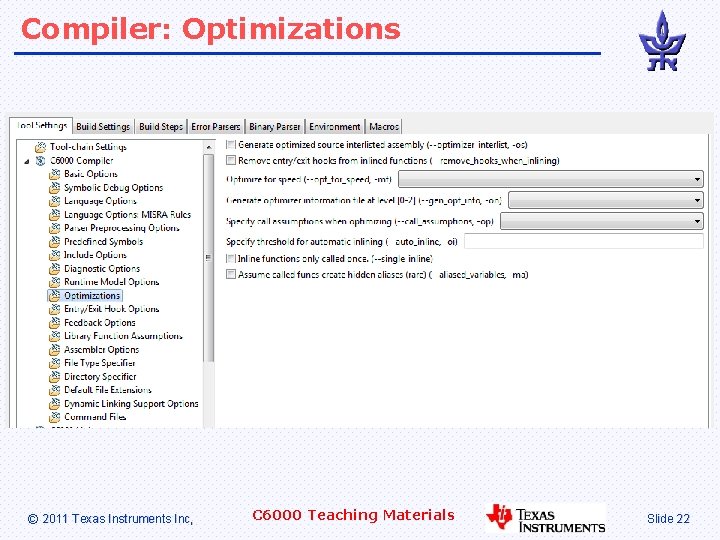 Compiler: Optimizations © 2011 Texas Instruments Inc, C 6000 Teaching Materials Slide 22 