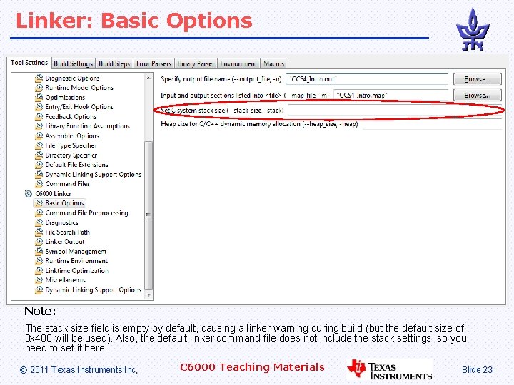 Linker: Basic Options Note: The stack size field is empty by default, causing a